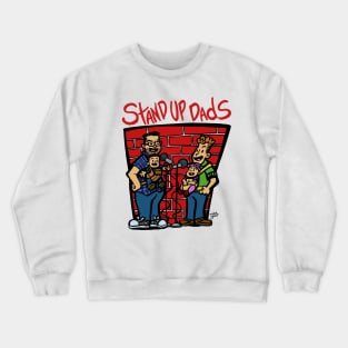 Stand Up Dads Crewneck Sweatshirt